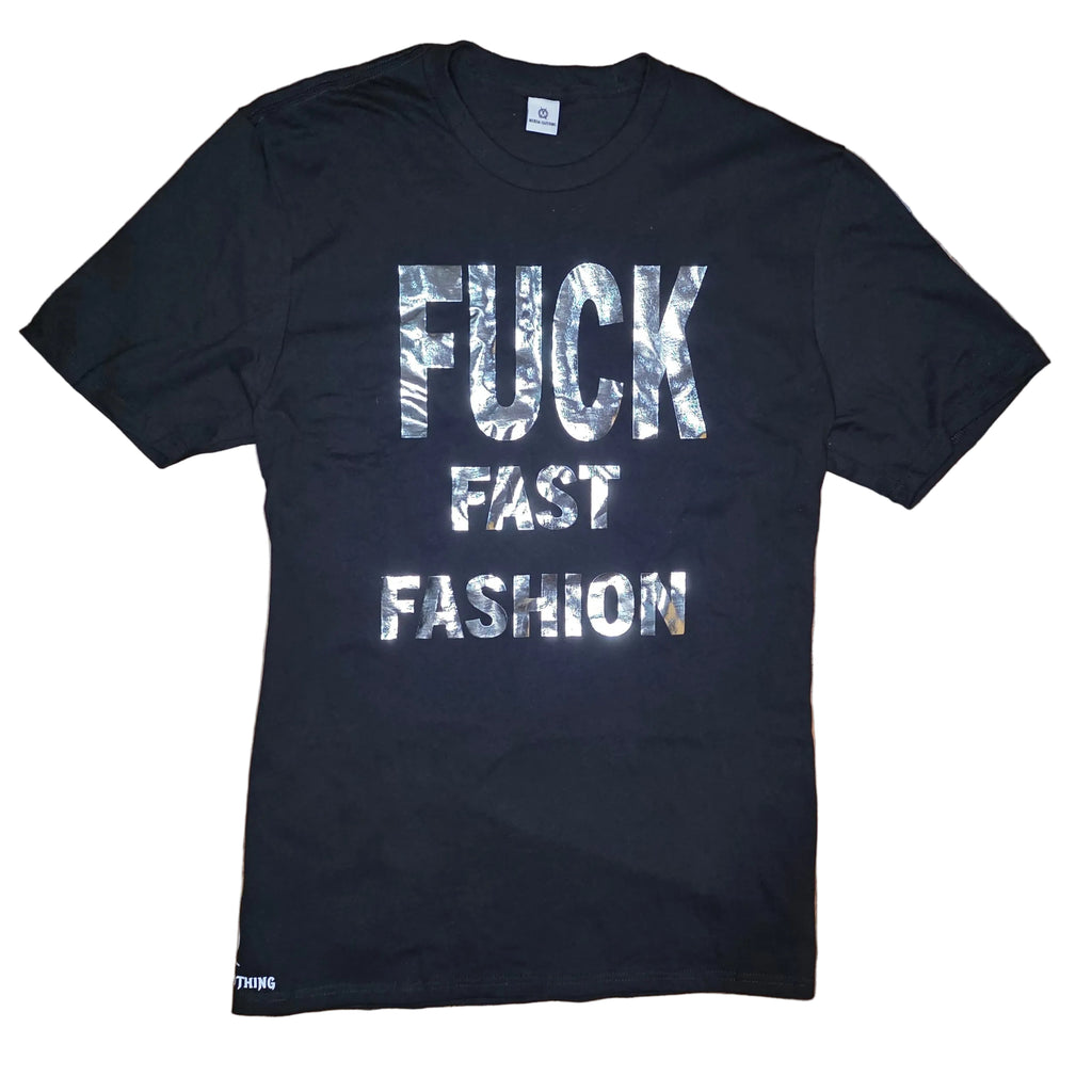 FUCK Fast Fashion T-shirt (Limited Collection)